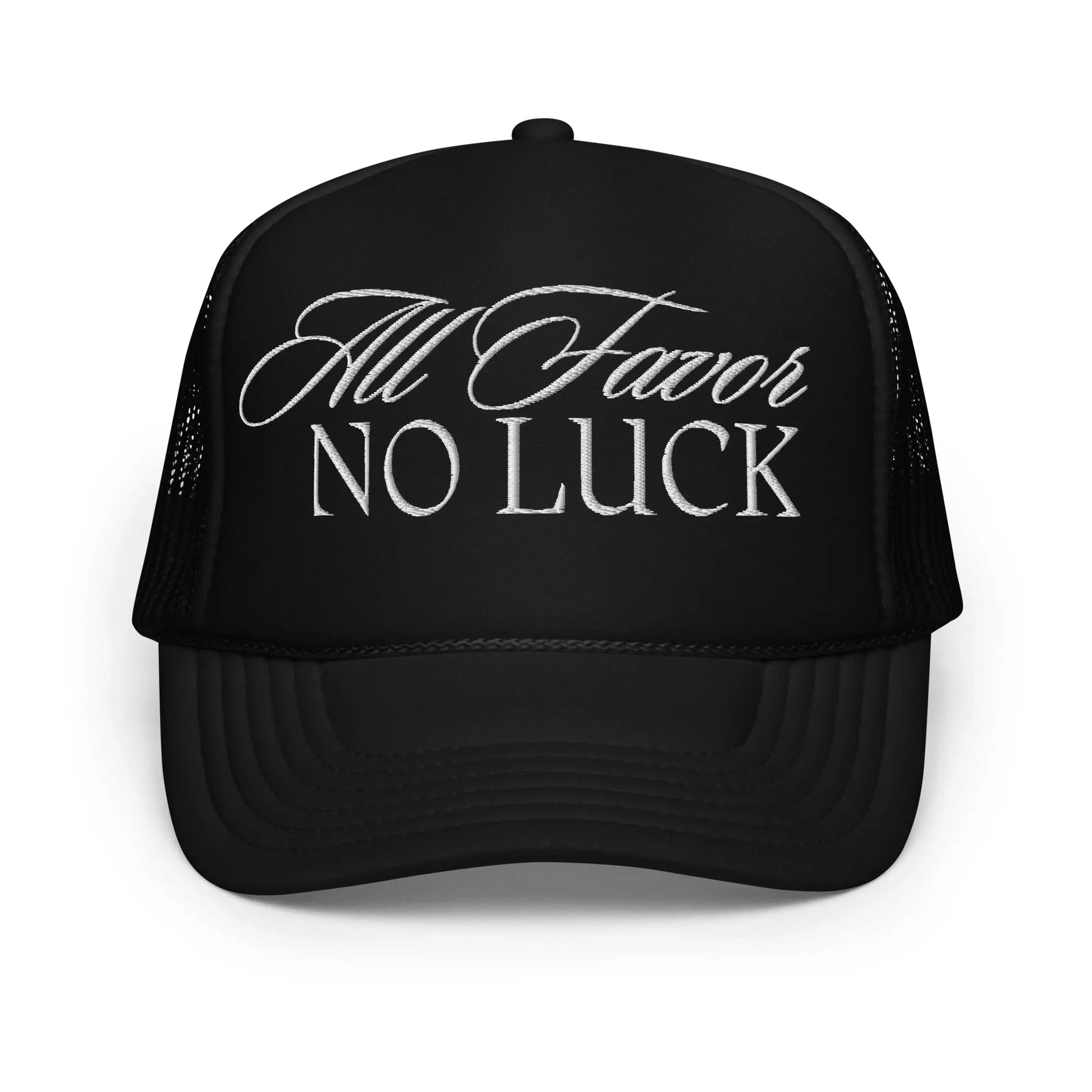 All FAVOR No LUCK Foam Trucker Hat GlamChasyn Boutique
