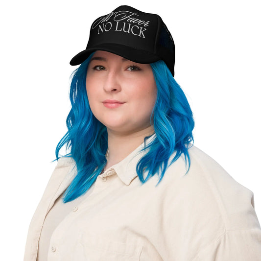 All FAVOR No LUCK Foam Trucker Hat GlamChasyn Boutique